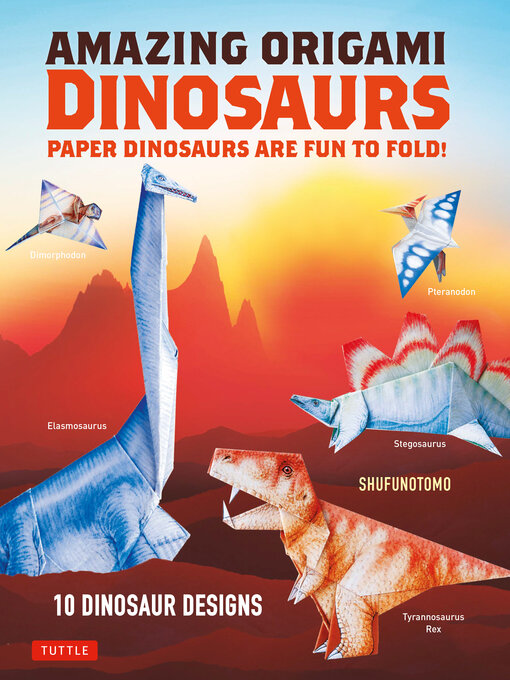 Title details for Amazing Origami Dinosaurs by Shufunotomo Co. Ltd. - Available
